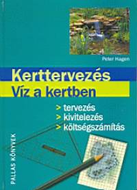 Peter Hagen - Kerttervezs - Vz a kertben