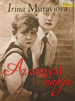 Irina Muravjova - Az angyal napja