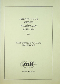Molnr va   (Szerk.) - Nagy Zoltn   (Szerk.) - Fldinduls Kelet-Eurpban 1988-1990 II.