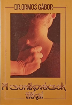 Dr. Ormos G�bor - A csontkov�csok titkai