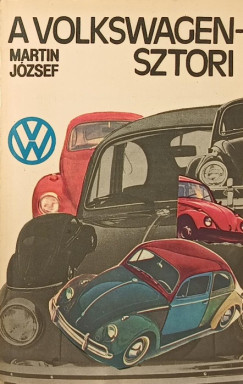 Martin József - A Volkswagen-sztori