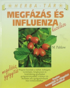 Mannfried Pahlow - Megfzs s influenza kezelse