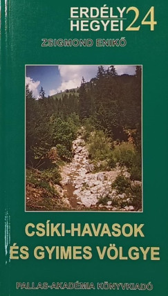 Zsigmond Enik� - Cs�ki-Havasok �s Gyimes v�lgye