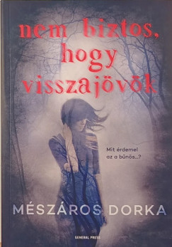 Mszros Dorka - Nem biztos, hogy visszajvk