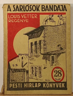 Louis Vetter - A sarlsok bandja