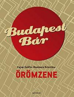Bombera Krisztina - Vajay Zsfia - Budapest Br - rmzene
