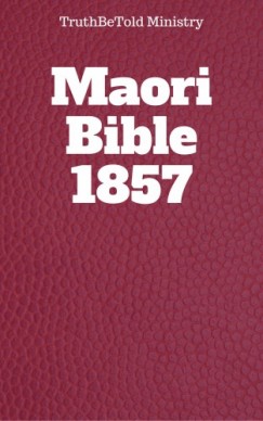Joern Andre Halseth TruthBeTold Ministry - Maori Bible 1857