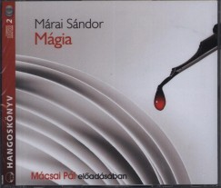 Mrai Sndor - Mcsai Pl - Mgia - Vlogatott Novellk - Hangosknyv (2CD)