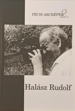 Halsz Rudolf - Pcsi arckpek 2.