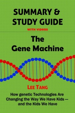 Lee Tang - Summary & Study Guide - The Gene Machine