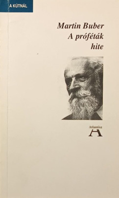 Martin Buber - A prftk hite