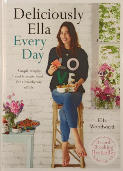 Ella Woodward - Deliciously Ella Every Day