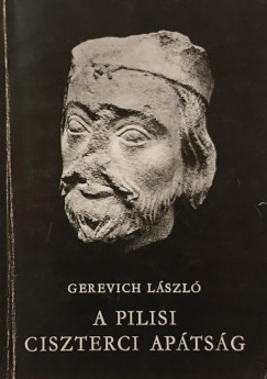 Gerevich Lszl - A pilisi ciszterci aptsg