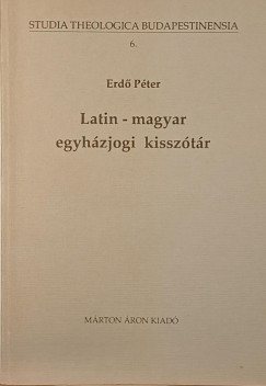 Erd� P�ter - Latin-magyar egyh�zjogi kissz�t�r