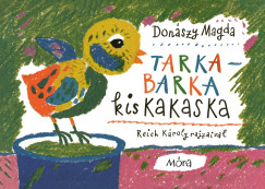 Donszy Magda - Tarka-barka kiskakaska
