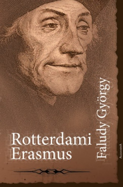 Gyrgy Faludi - Rotterdami Erasmus