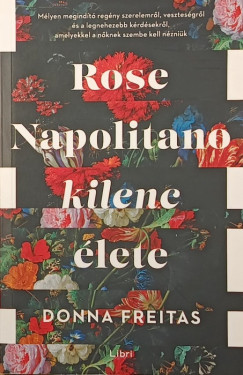 Donna Freitas - Rose Napolitano kilenc élete