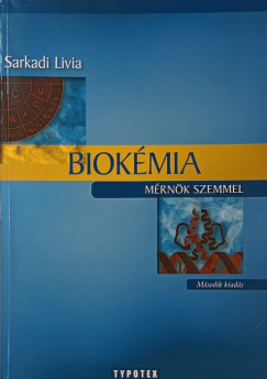 Sarkadi Lívia - Biokémia mérnök szemmel