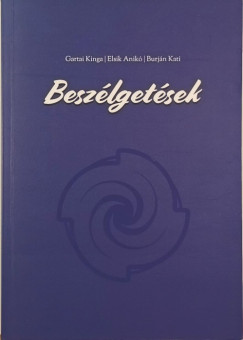 Burjn Katalin - Elsik Anik - Gartai Kinga - Beszlgetsek