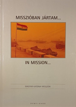 Misszi�ban j�rtam... - In Mission...