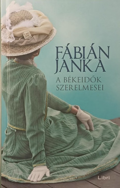 F�bi�n Janka - A b�keid�k szerelmesei