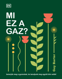Guy Barter - Mi ez a gaz?