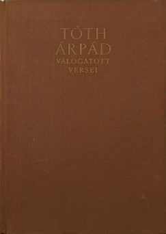 Tóth Árpád - Tóth Árpád válogatott versei