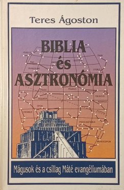 Teres �goston - Biblia �s asztron�mia