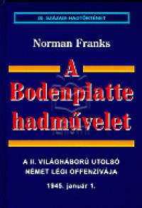 Franks Norman - A Bodenplatte hadmvelet