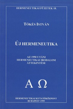Tks Istvn - j hermeneutika - Az 1950 utni hermeneutikai irodalom ttekintse
