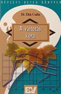 Elek Csaba - A vltozs kora