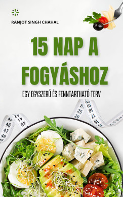 Ranjot Singh Chahal - 15 Nap a Fogyshoz