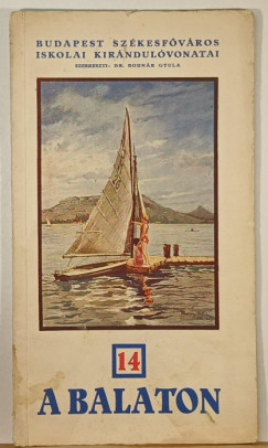 Bodnár Gyula  (Szerk.) - A Balaton