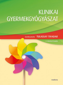 Tulassay Tivadar   (Szerk.) - Klinikai gyermekgygyszat