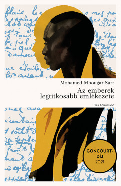 Mohamed Mbougar Sarr - Az emberek legtitkosabb emlkezete