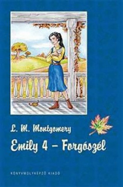 Lucy Maud Montgomery - Emily 4. - Forgszl