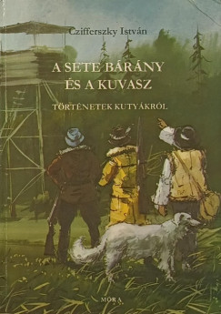 Czifferszky Istvn - A sete brny s a kuvasz