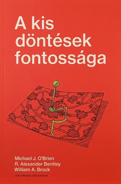 R. Alexander Bentley - William A. Brock - Michael J. O'Brien - A kis dntsek fontossga