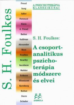 Siegmund H. Foulkes - A csoportanalitikus pszichoterpia mdszere s elvei