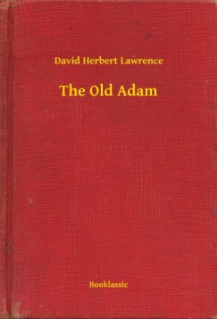 D. H. Lawrence - The Old Adam