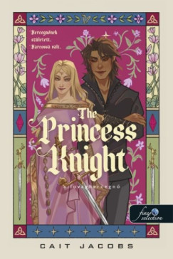 Cait Jacobs - The Princess Knight - A lovaghercegn�
