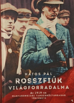 Hatos P�l - Rosszfi�k vil�gforradalma