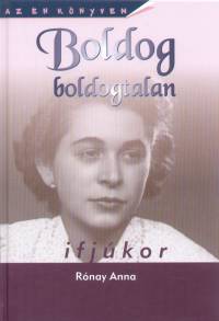 Rnay Anna - Boldog boldogtalan ifjkor
