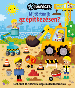 Mi történik az építkezésen?