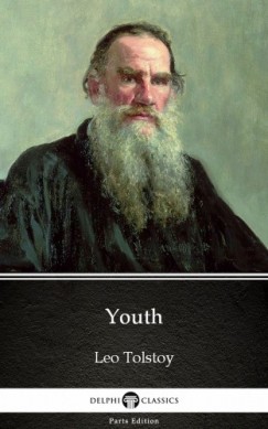 Lev Tolsztoj - Youth by Leo Tolstoy (Illustrated)