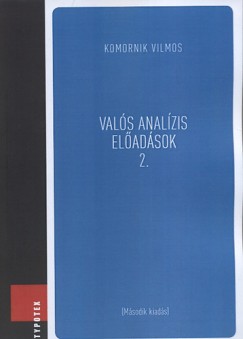Komornik Vilmos - Valós analízis elõadások 2.
