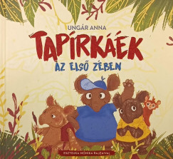 Ungár Anna - Tapírkáék az első zében