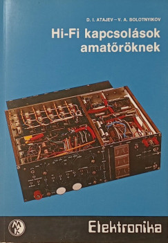 D. I. Atajev - V. A. Bolotnyikov - Hi-Fi kapcsolások amatőröknek