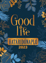  - Good Life Hatridnapl - 2023