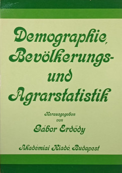Erddy Gbor   (Szerk.) - Demographie, Bevlkerungs- und Agrarstatistik